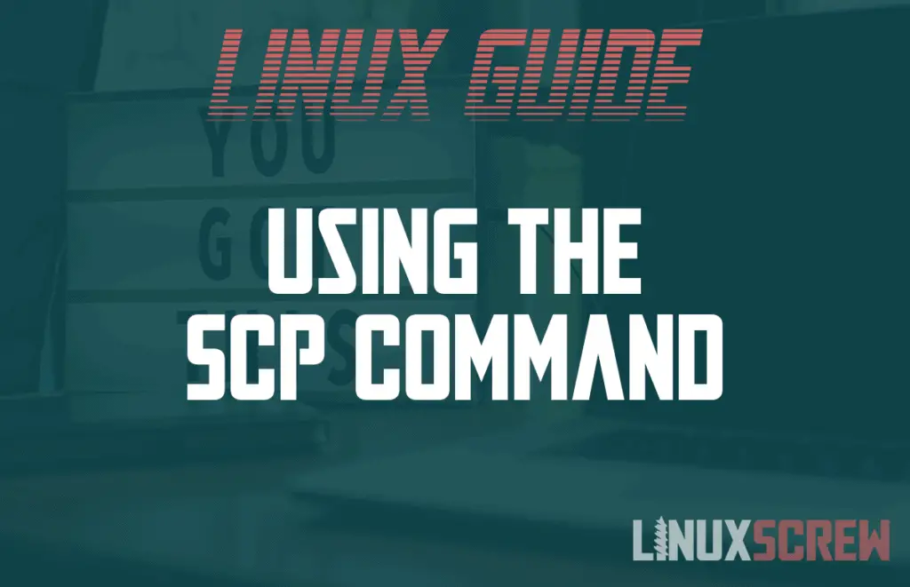 Using The SCP Command To Securely Copy Files Examples