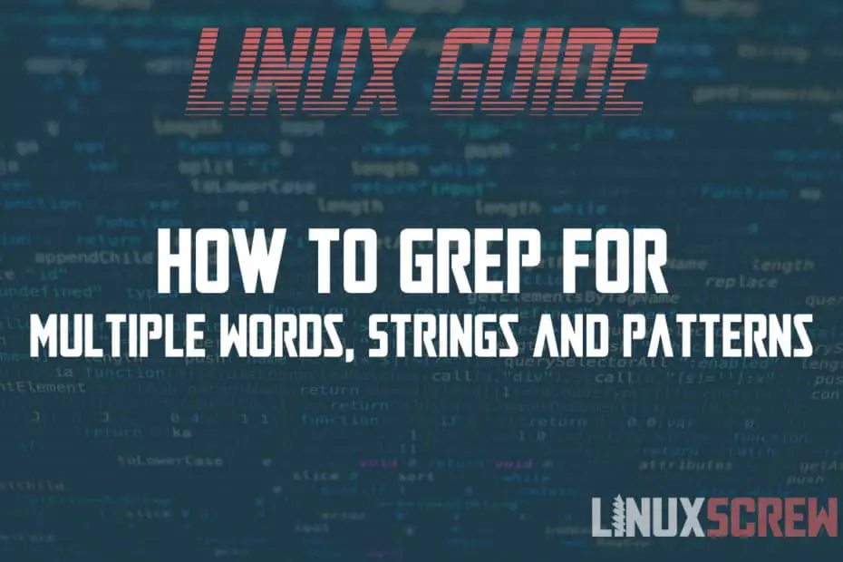 How to Grep for Multiple Words Strings and Patterns 1