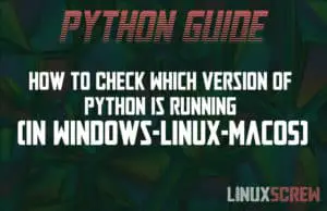 Check Python Version (Windows, Linux & macOS)