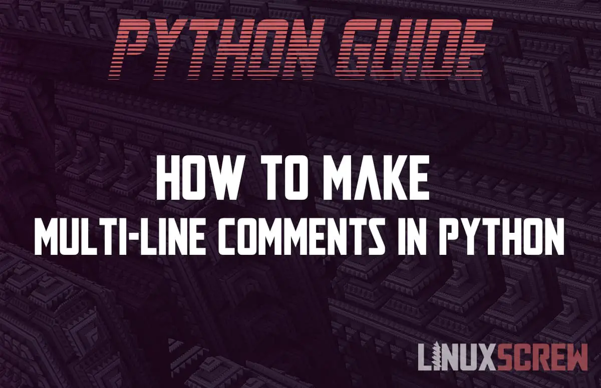 How to make multi line comments in Python