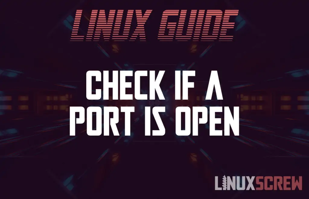 How to easily check if a network port is open in linux