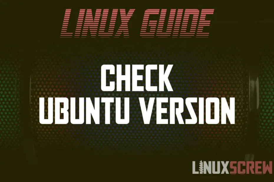 Check your Ubuntu Version
