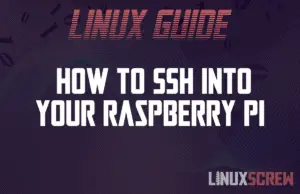 How to SSH Into Your Raspberry Pi
