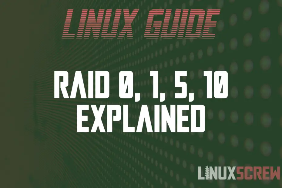 RAID 0, RAID 1, RAID 5 & RAID 10 Explained