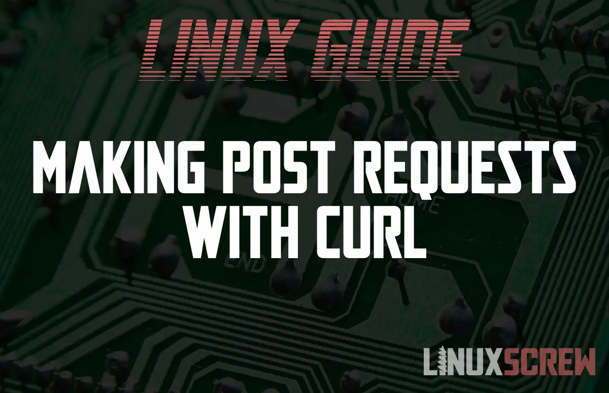 Making POST Requests With CURL