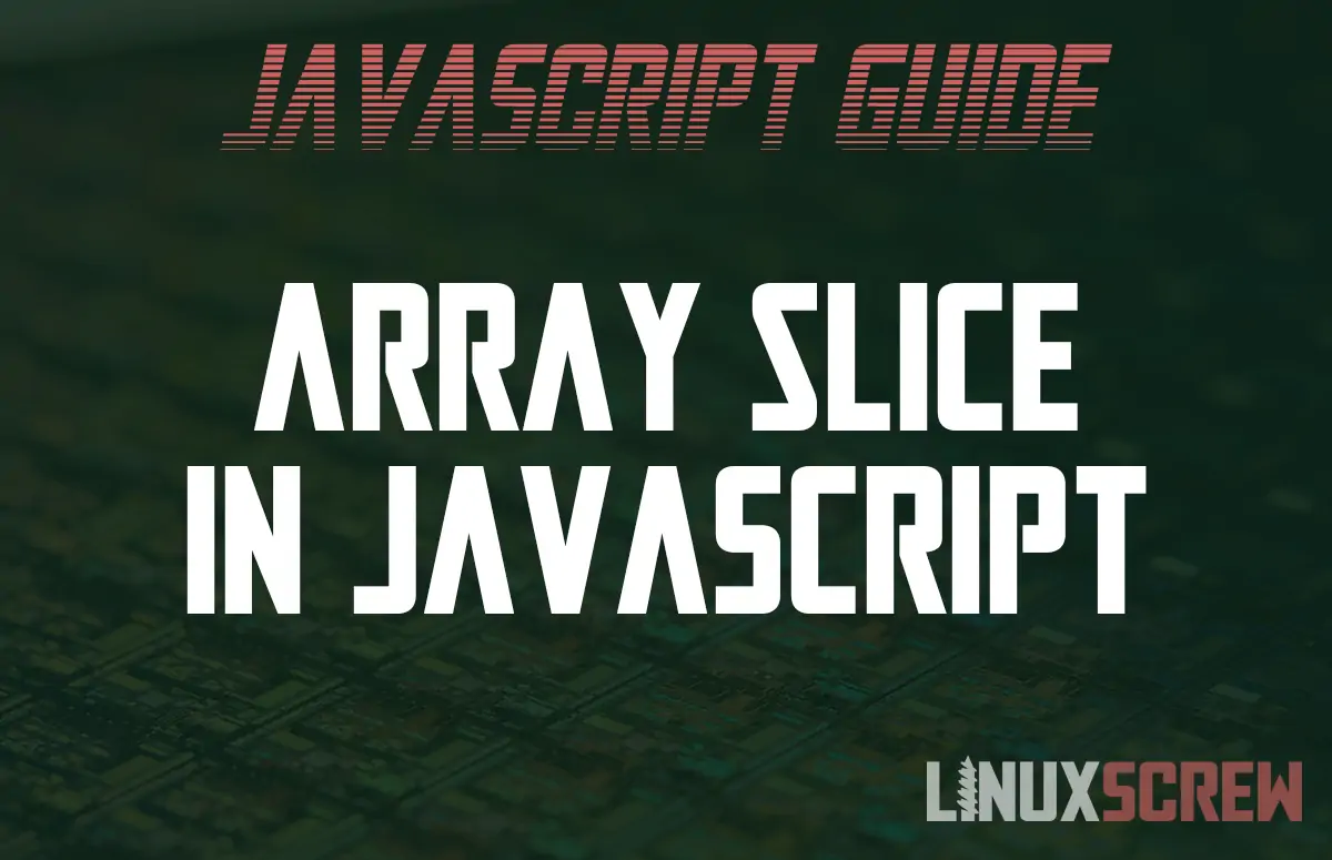 Array slice in JavaScript