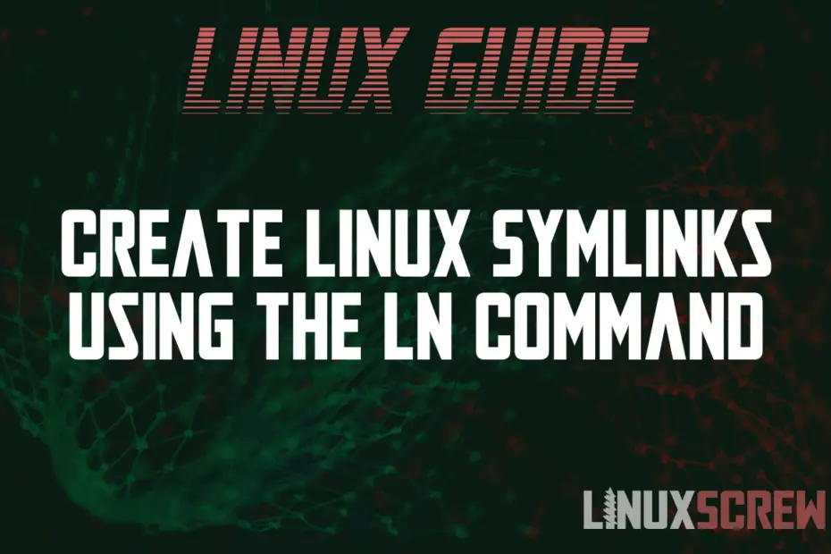 Create Linux Symlinks Using the ln Command