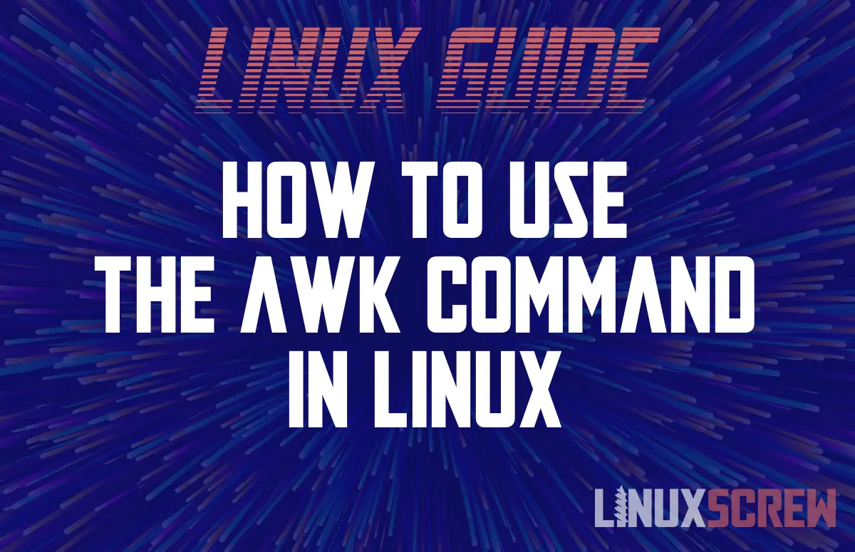 How To Use The Awk Command In Linux With Examples 