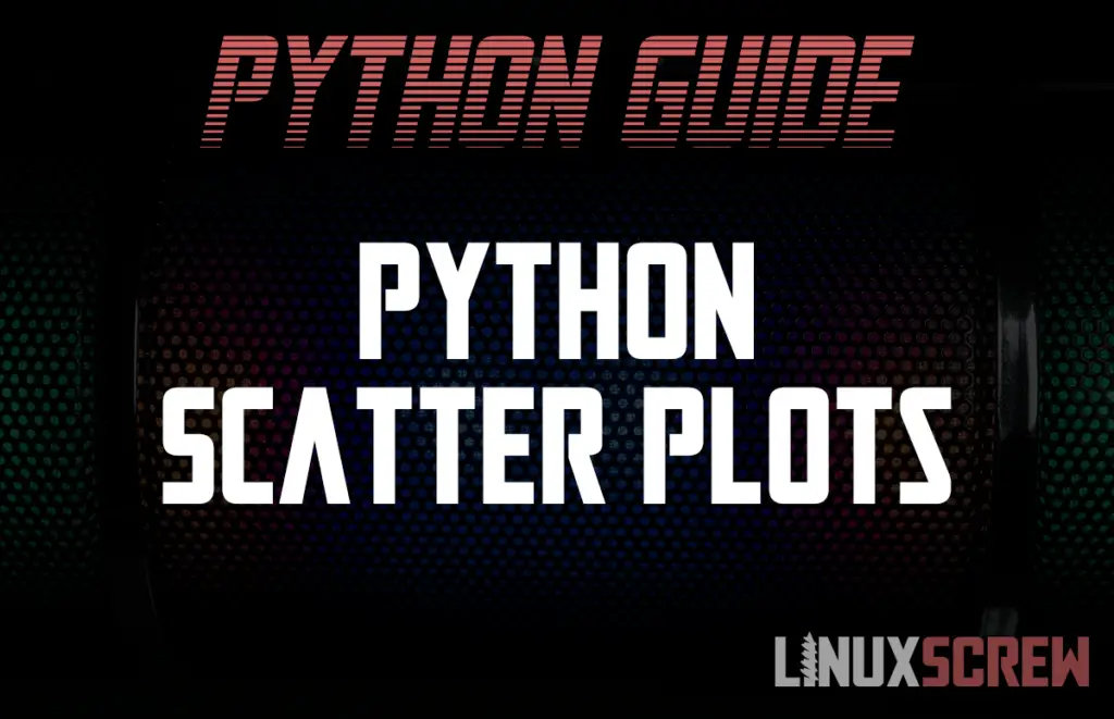 Python Scatter Plots with Matplotlib [Tutorial]