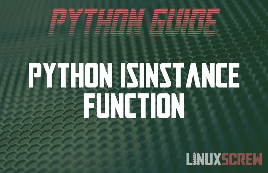 Python Isinstance Function, With Example [Guide]