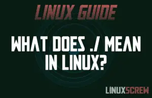 What Does Dot Slash Mean in Linux