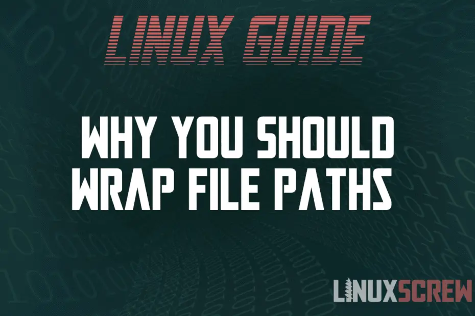 Why You Should Wrap File Paths
