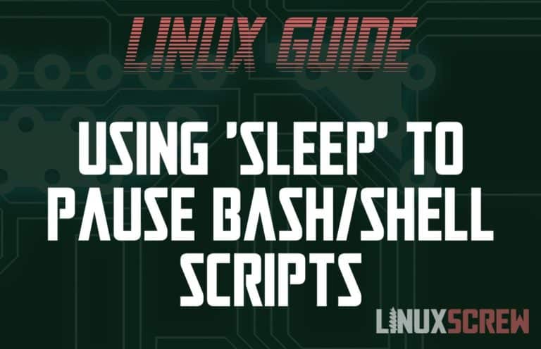 Using the 'sleep' Function in Bash Scripts, with Examples