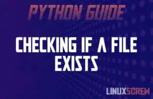 Checking if a File Exists in Python