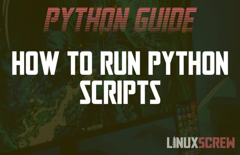 How To Run a Python Script (Python 2/3)