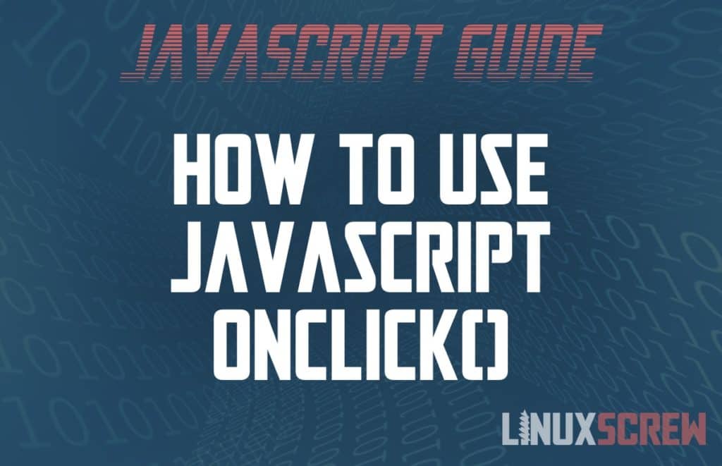 JavaScript Onclick() Events - Tutorial, With Examples