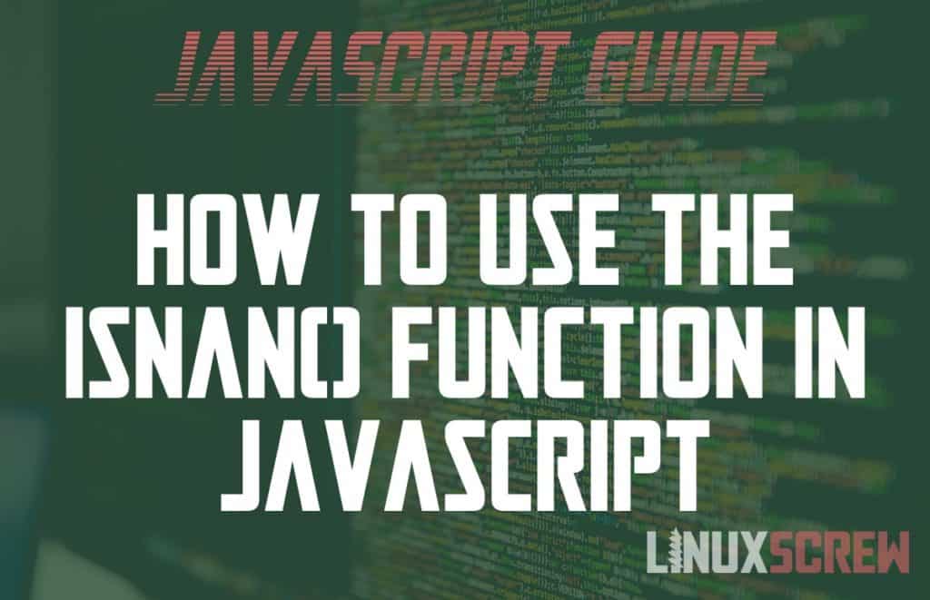 Using The isNaN() Function in JavaScript, With Examples