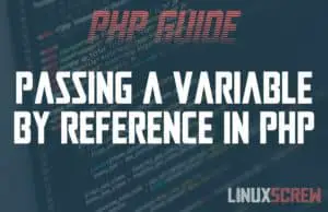 PHP Pass Variable By Reference