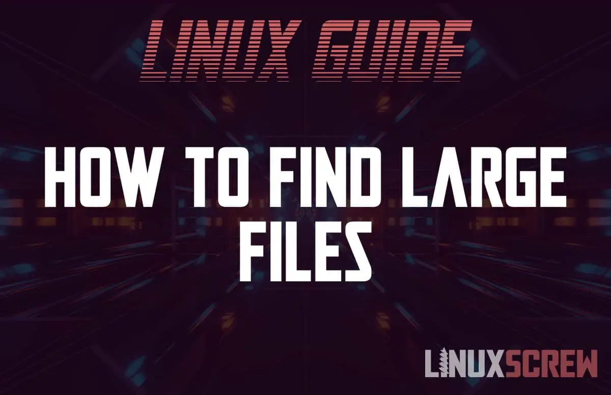Ubuntu Linux Find Large Files