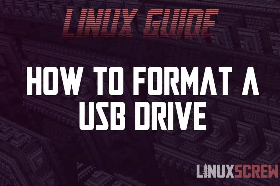 Format USB Drive in Linux