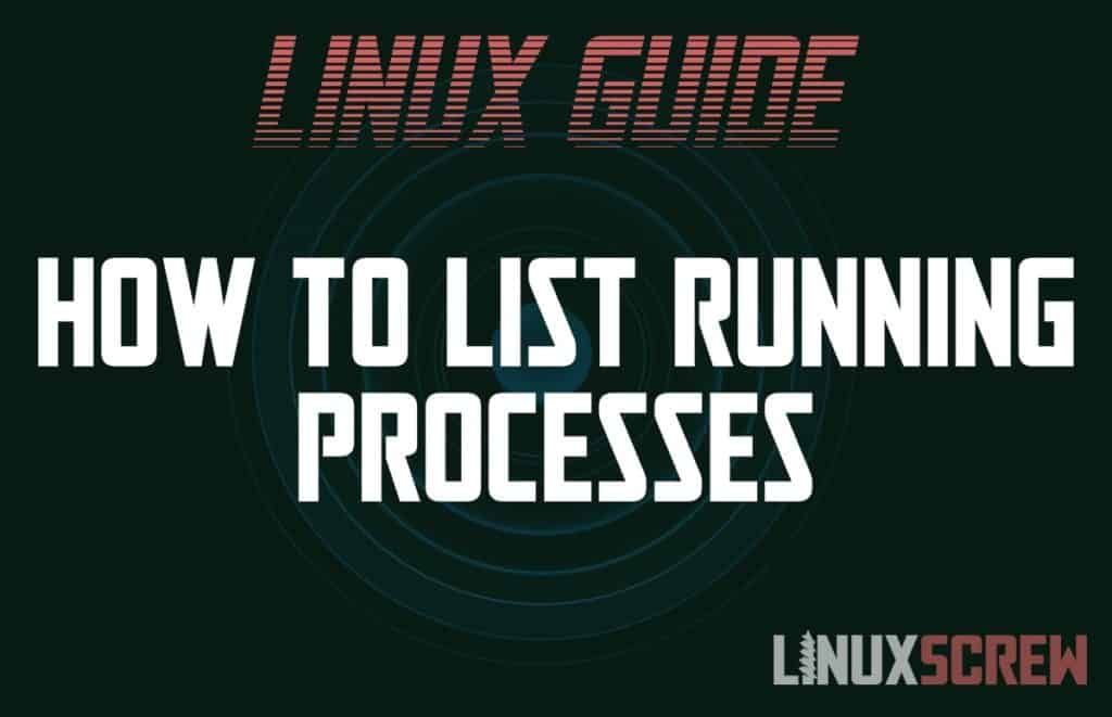 linux list processes by start time