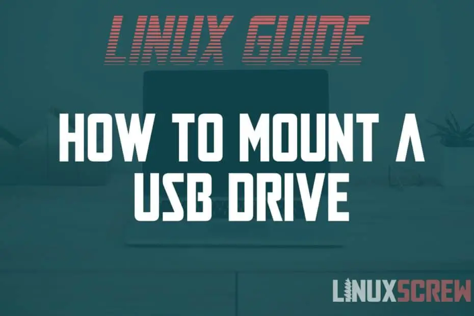 Mount a USB Drive in Linux