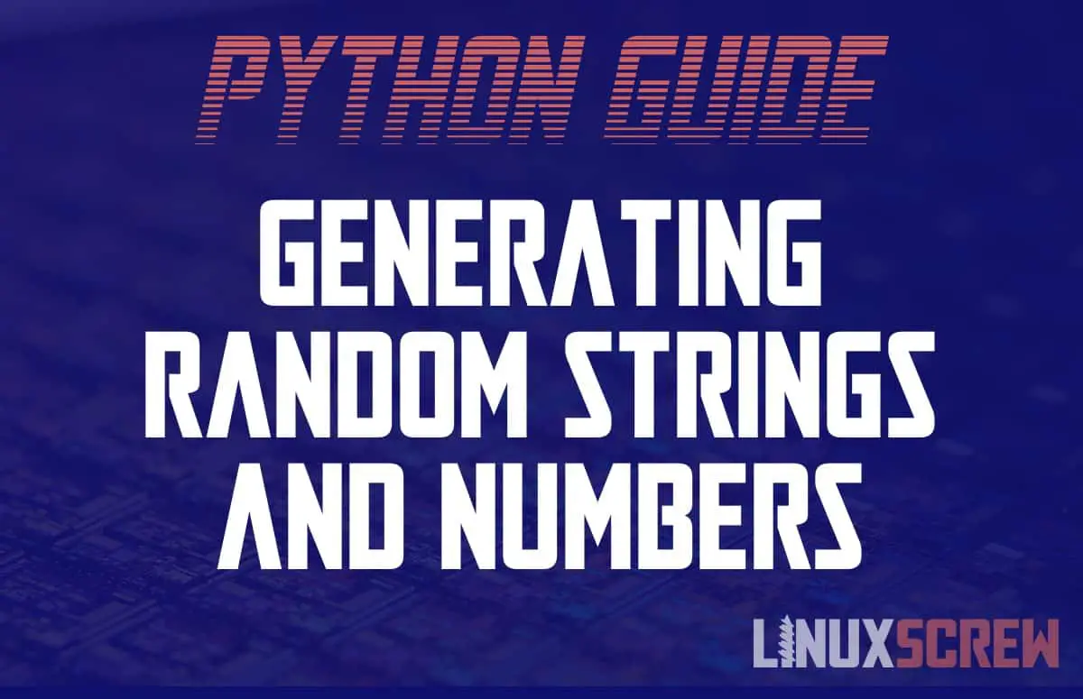 Python Generate Random Strings Numbers