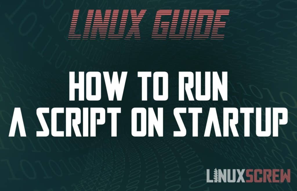 Script That Runs On Startup Linux