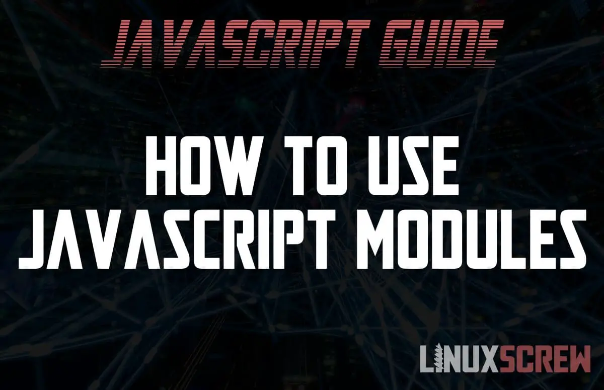 JavaScript Modules