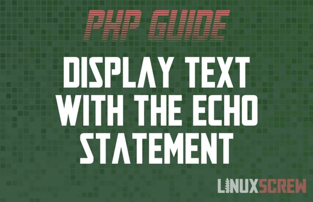 How to Use the PHP echo Statement, With Examples