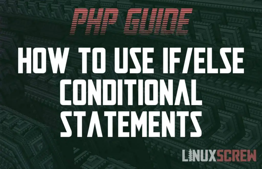 How to Use if...else Conditional Statements in PHP [Examples]