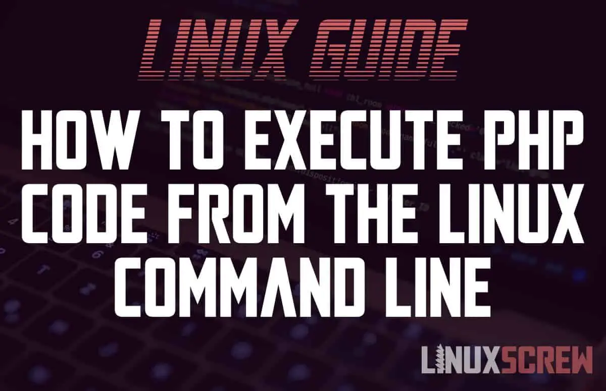 Execute PHP from the Command Line/Bash