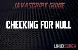 Javascript Null Check