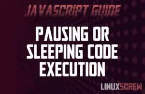 Javascript Pause/Sleep