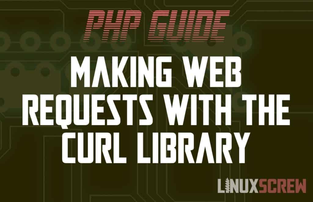 Using PHP CURL To Retrieve Data Or Talk To An API