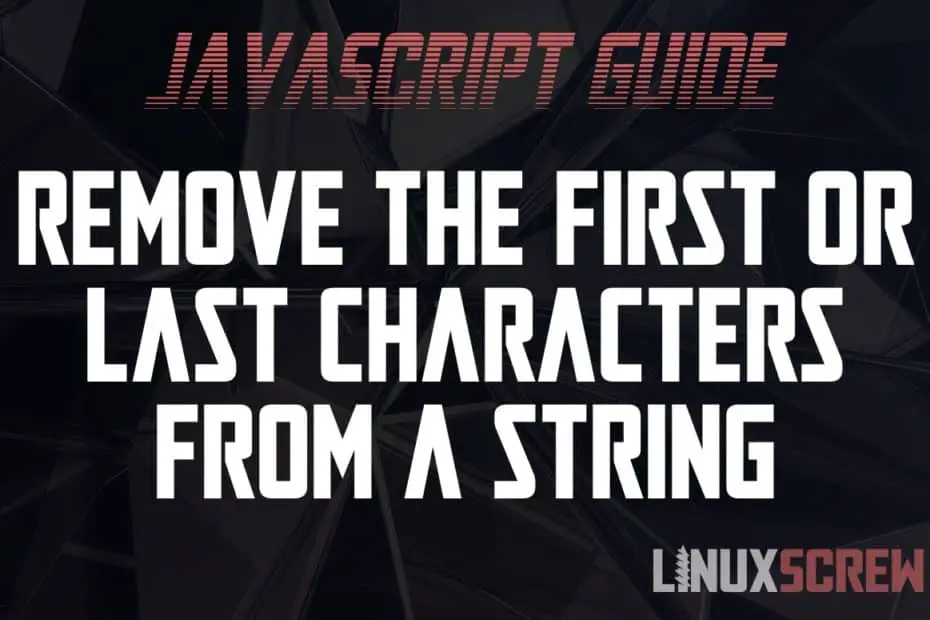 How to Remove First/Last Characters from String in JavaScript