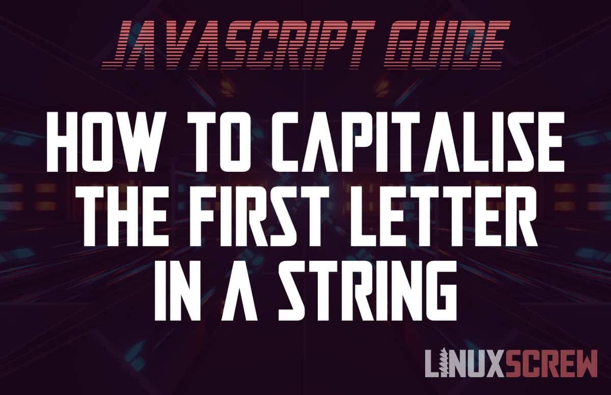 JavaScript Capitalize First Letter