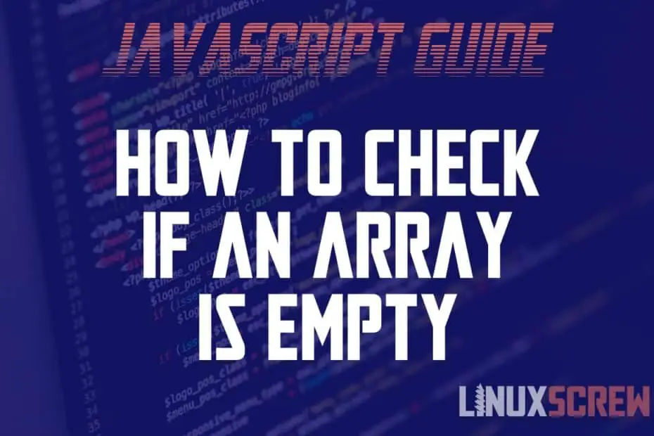 Check if JavaScript Array is Empty