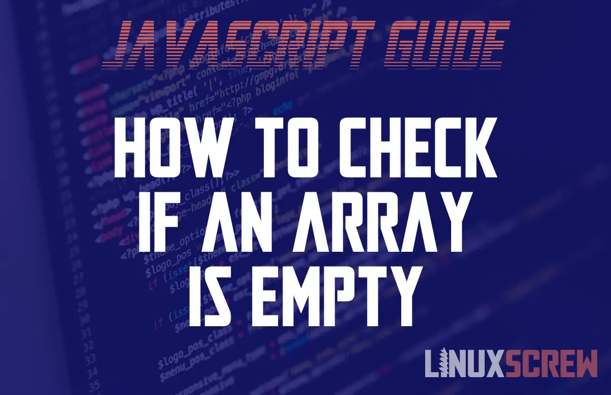 Check if JavaScript Array is Empty