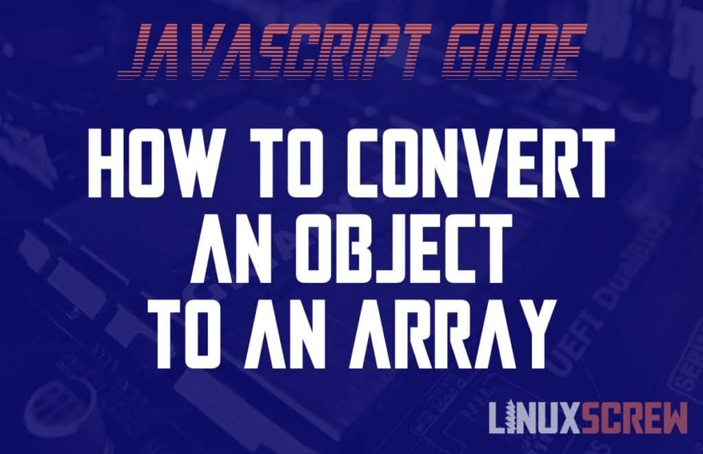 how-to-convert-an-object-to-an-array-in-javascript-examples