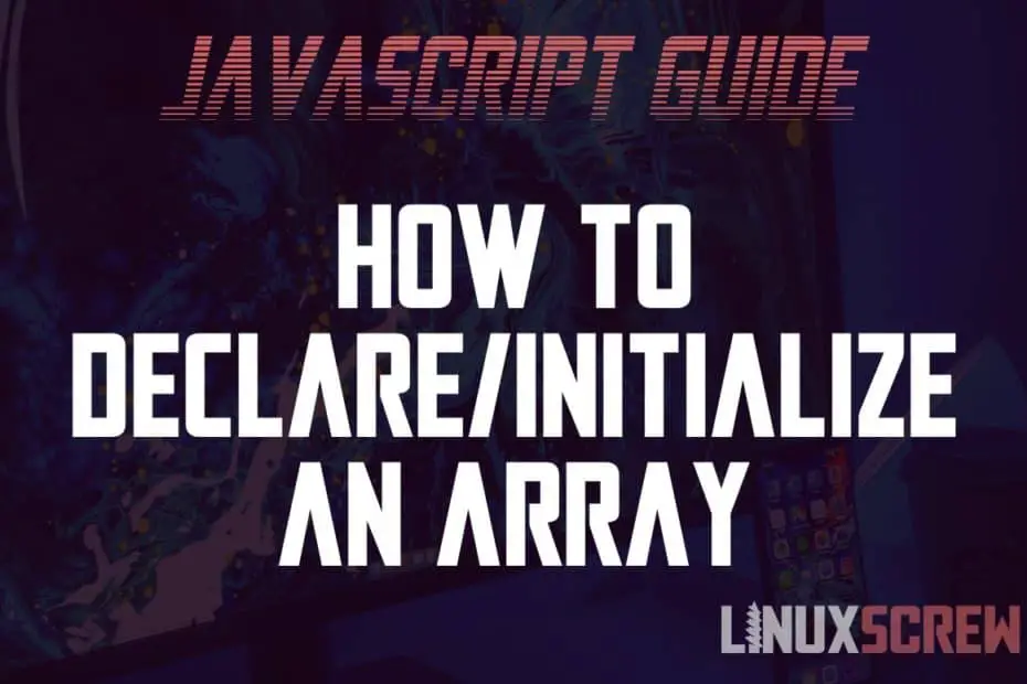 JavaScript Declare Array