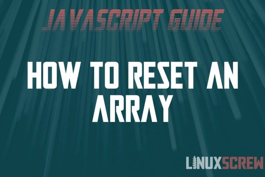 Reset/Clear Array JavaScript