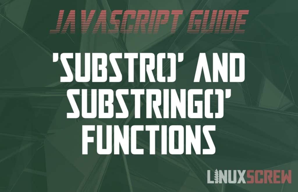 JavaScript substr() and substring() - What's the Difference?