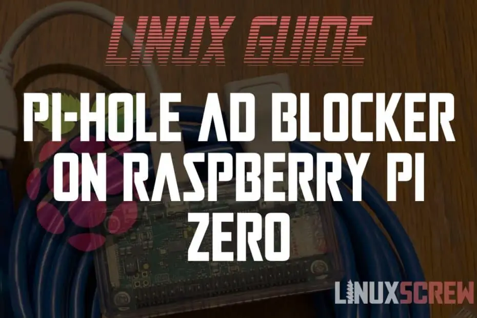 Installing Pi-Hole Ad Blocker on Raspberry Pi Zero