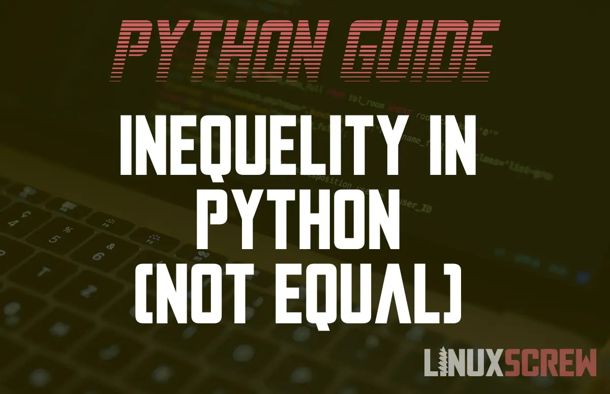 Python Not Equal