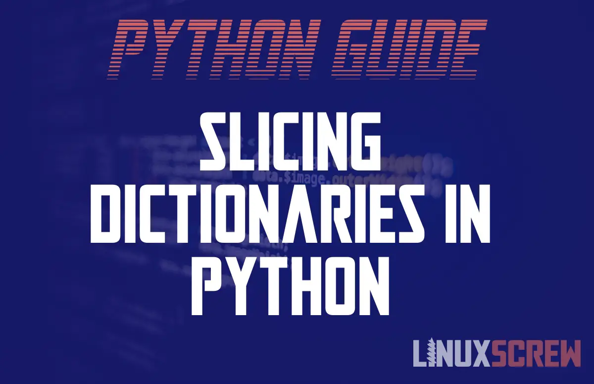 Can You Slice A Dictionary In Python