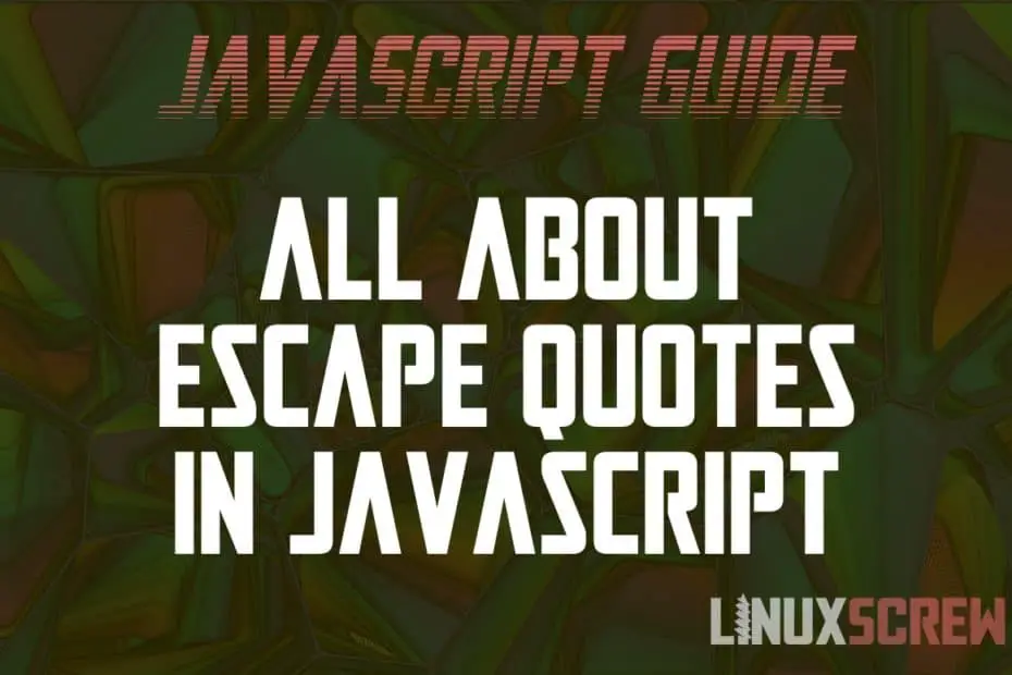 JavaScript Escape Quotes