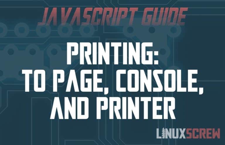 JavaScript Print - To the Console, WebPage, or a Printer [Examples]