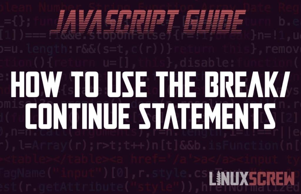 Exiting Javascript Loops Break Continue Examples