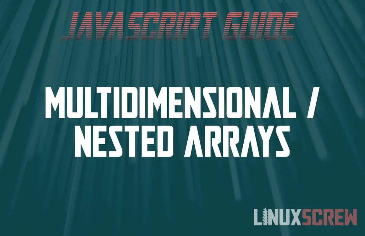 Multidimensional/Nested Arrays in JavaScript